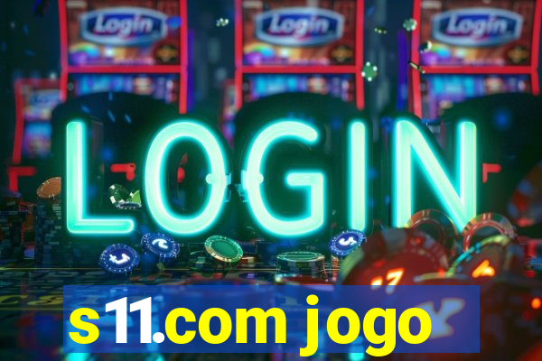 s11.com jogo